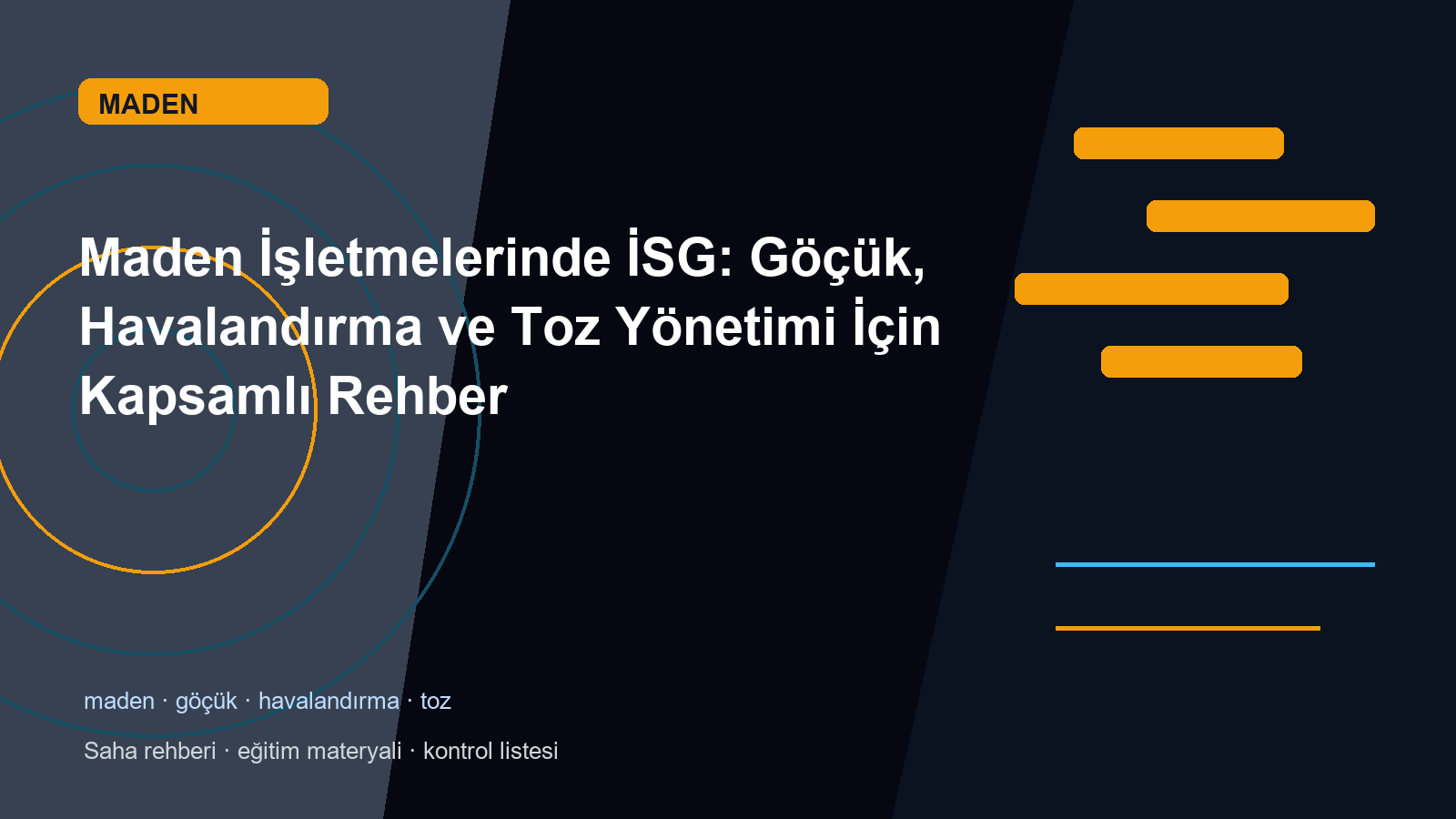 Maden İşletmelerinde İSG: Göçük, Havalandırma ve Toz Yönetimi İçin Kapsamlı Rehber